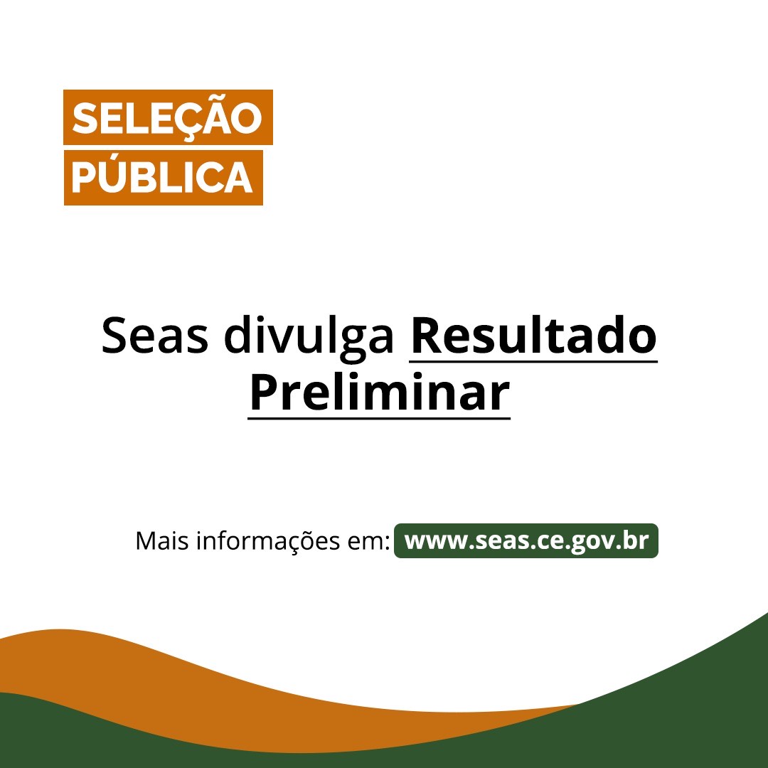 Seas divulga resultado preliminar da seleção pública nº 001/2021